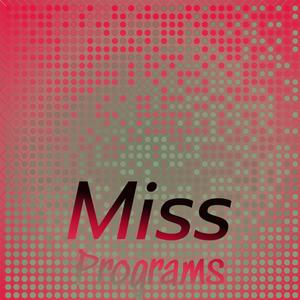 Miss Programs