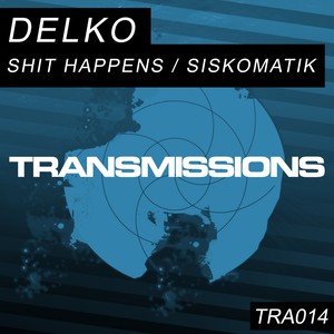 Sh*t Happens / Siskomatik