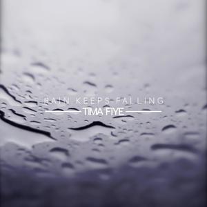 Rain Keeps Falling (feat. Joy Parsons)