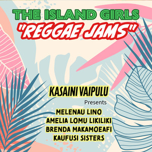 The Island Girls - Reggae Jams