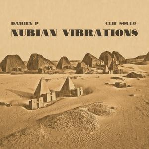 Nubian Vibrations(feat. Clif Soulo)