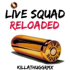 Live Squad Reloaded Ft 2pac