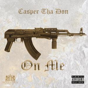 On Me (feat. YSL Casino) (Explicit)