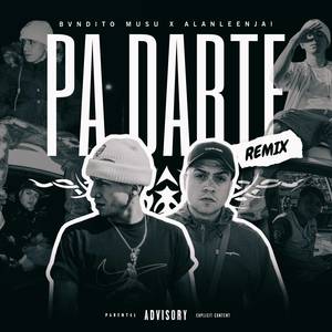 Pa Darte (Remix) [Explicit]