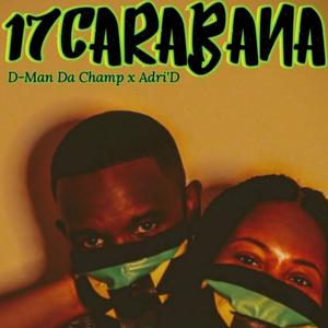 17Carabana (feat. Adri'D) (Explicit)