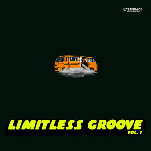 Limitless Groove, Vol. 1 (Explicit)