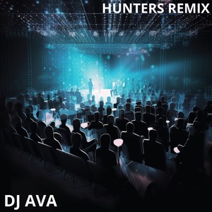 HUNTERS (Remix)