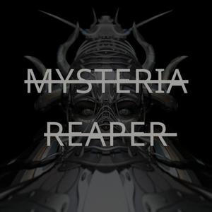 MYSTERIA REAPER