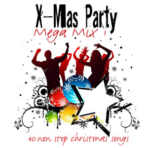 X - Mas Party Mega Mix - 40 Non Stop X - Mas Songs