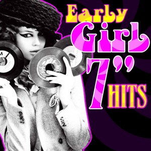 Early Girl 7 Hits