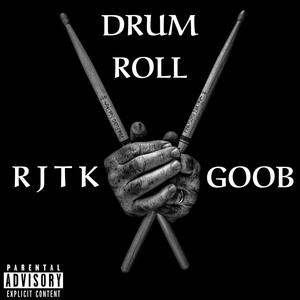 DRUM ROLL (feat. GOOB) [Explicit]