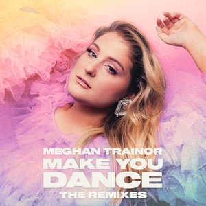 Make You Dance(Remixes) (Explicit)