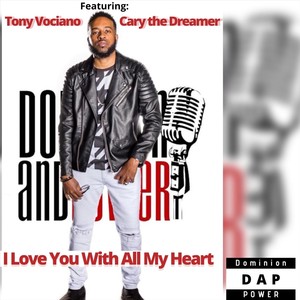 I Love You with All My Heart(feat. Tony Vociano & Cary the Dreamer)