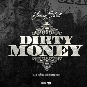 Dirty Money (feat. Niño & Young Mackin)