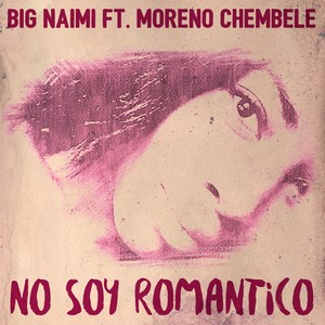 No Soy Romantico (feat. Moreno Chembele)