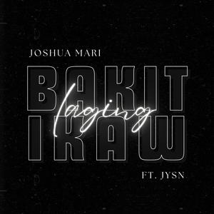 Bakit Laging Ikaw (feat. JYSN) [Explicit]