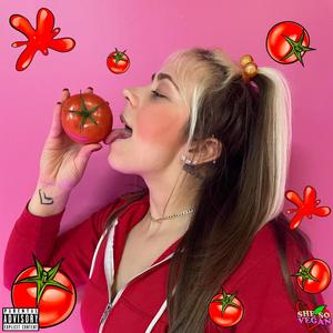 Tomato (Explicit)