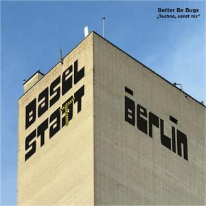 Basel statt Berlin (Techno, sonst nix)