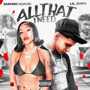 All That I Need (feat. Jasmin Cadavid) [Explicit]