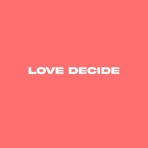 Love Decide