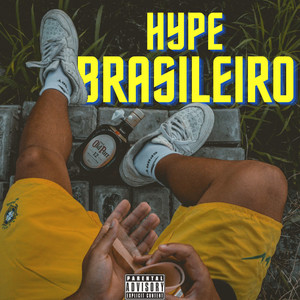 Hype Brasileiro (Explicit)