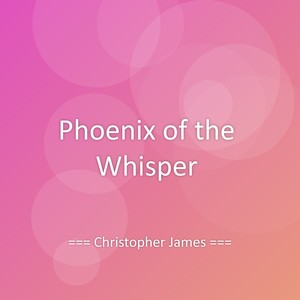 Phoenix of the Whisper