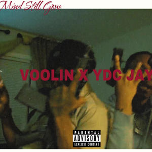 Mind Still Gone (feat. YDC Jay) [Explicit]