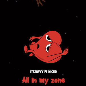 All in my zone (feat. Nicho) (Explicit)