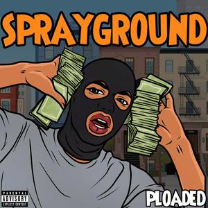 Sprayground (Explicit)