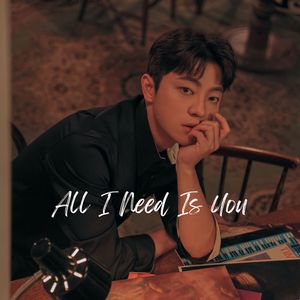 All I Need Is You