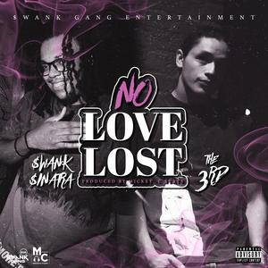 No Love Lost (feat. The 3rd) (Explicit)