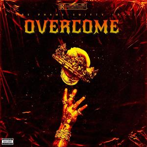 OVERCOME (feat. Ybe Phame & Swifty Mcvaey D12) (Explicit)
