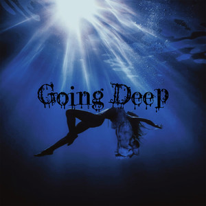 Going Deep (Explicit)