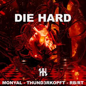 DIE HARD (feat. Thund3rkopft & RB/RT)
