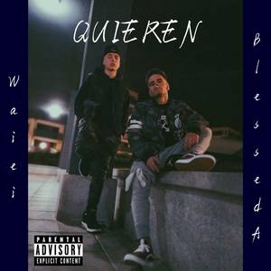 Quieren (feat. Blessed A) [Explicit]