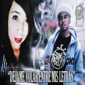 Dejame volar entre mis letras (feat. Licor de Letras) [Explicit]