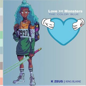 Love>< Monster: The Color Blue (Explicit)