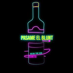 Pasame El Blunt