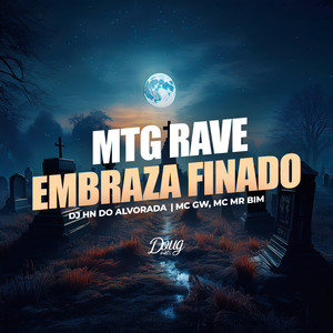 Mtg Rave Embraza Finado