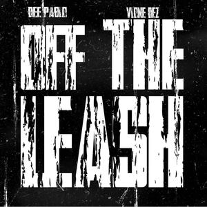 Off The Leash (feat. Vlone Dez) [Explicit]