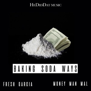 Baking Soda Ways (feat. Money Man Mal) (Explicit)