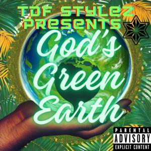 God's Green Earth (Freestyle) [Explicit]