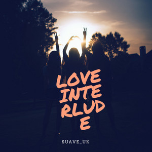 Love Interlude (Explicit)