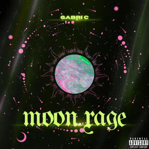 Moon rage (Explicit)
