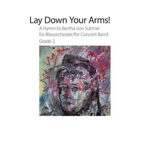 Lay Down Your Arms! (feat. Militärmusik Niederösterreich)