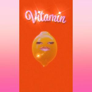 Vitamin (Explicit)