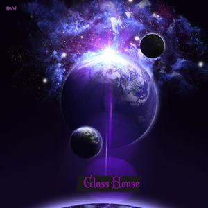 Glass House (Explicit)