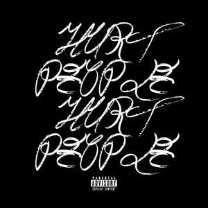 Hurt People (Explicit)