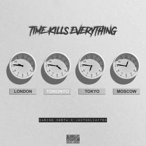 Time Kills Everything (Explicit)