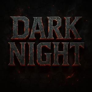 DARK NIGHT